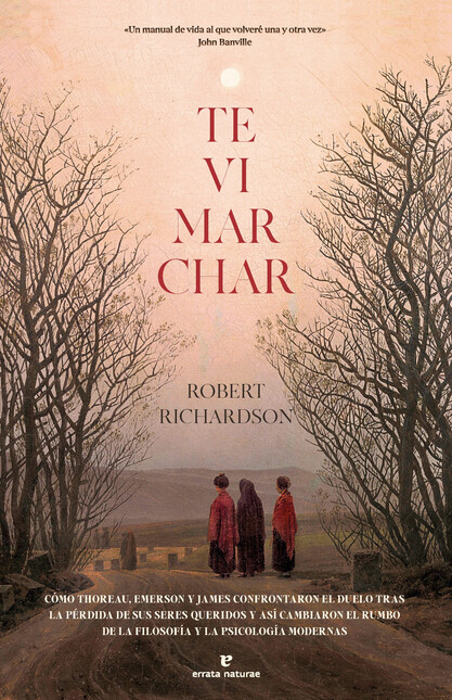 Te vi marchar. Cómo Thoreau, E...
