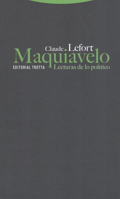 Maquiavelo. Lecturas de lo pol...