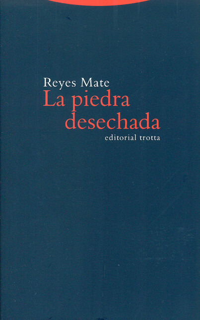 La piedra desechada