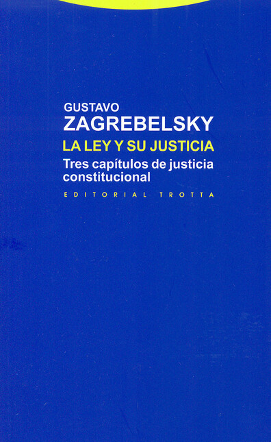La ley y su justicia. Tres cap...