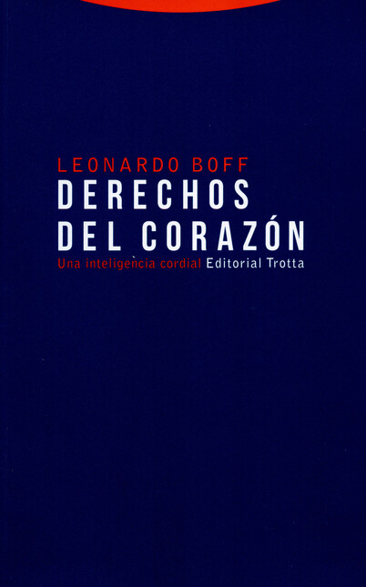 Derechos del corazón. Una inte...