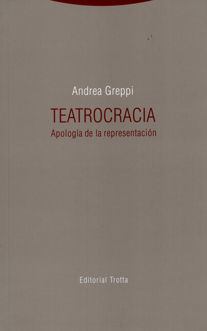Teatrocracia. Apología de la r...