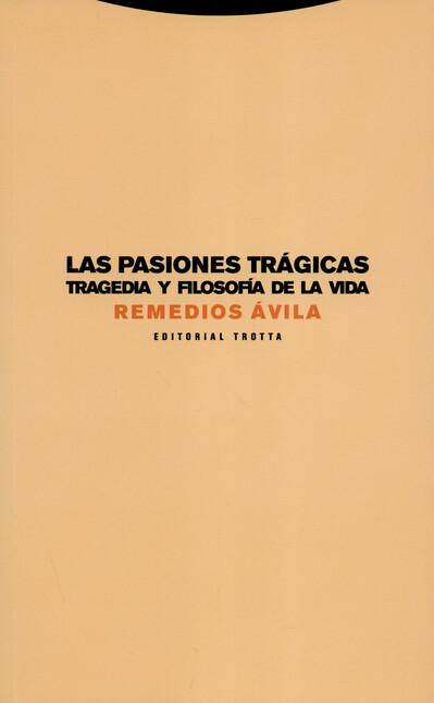 Las pasiones trágicas. Tragedi...