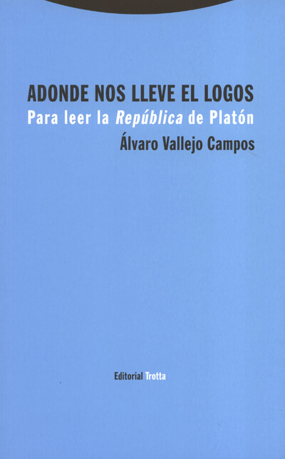 Adonde nos lleve el logos. Par...