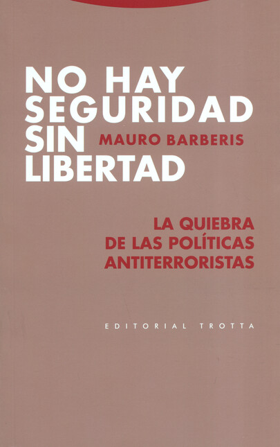 No hay seguridad sin libertad....