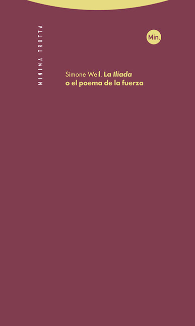 La ilíada, o el poema de la fu...
