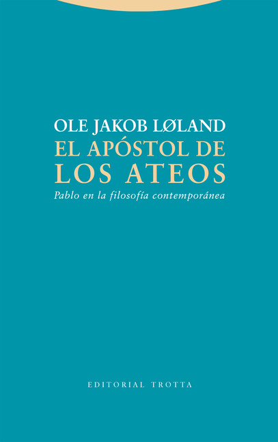 El apóstol de los ateos. Pablo...