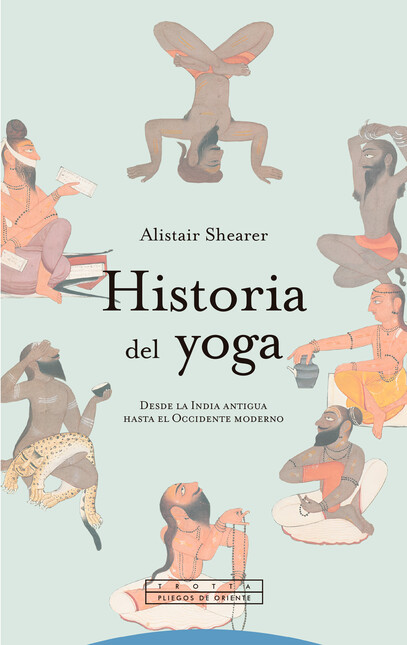 Historia del yoga. Desde la In...