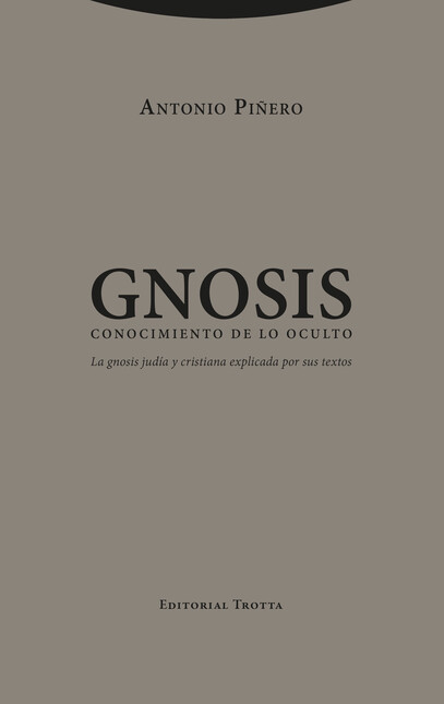 Gnosis. Conocimiento de lo ocu...