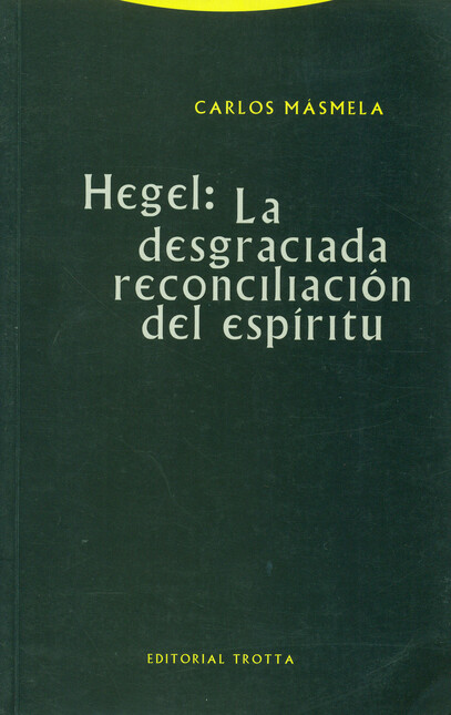 Hegel: La desgraciada reconcil...