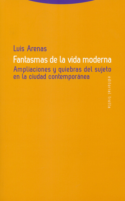 Fantasmas de la vida moderna. ...