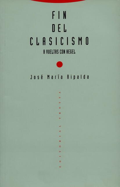 Fin del clasicismo. A vueltas ...