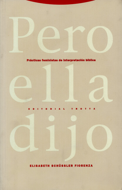 Pero ella dijo. Prácticas femi...