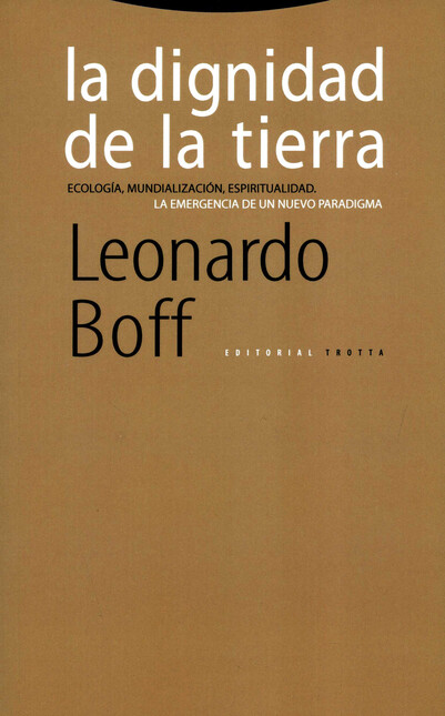 La dignidad de la Tierra. Ecol...