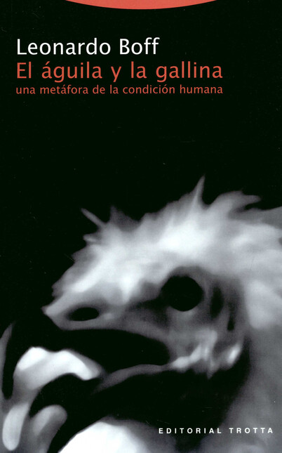 El aguila y la gallina. Una me...