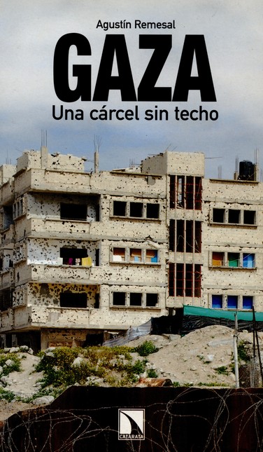 Gaza. Una carcel sin techo