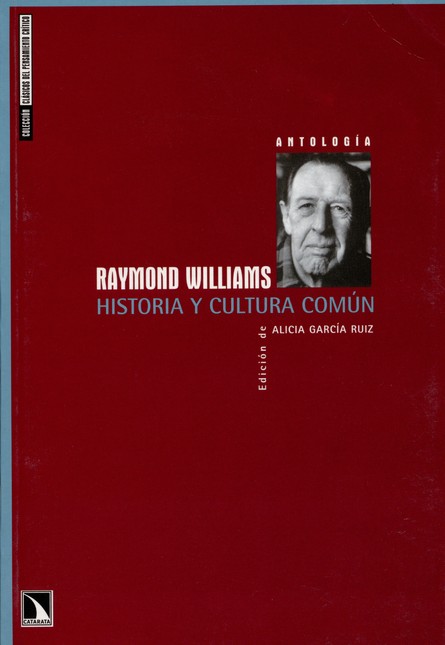 Raymond Williams. Historia y c...