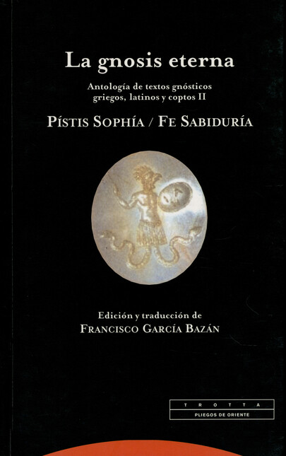 La gnosis eterna. Antología de...
