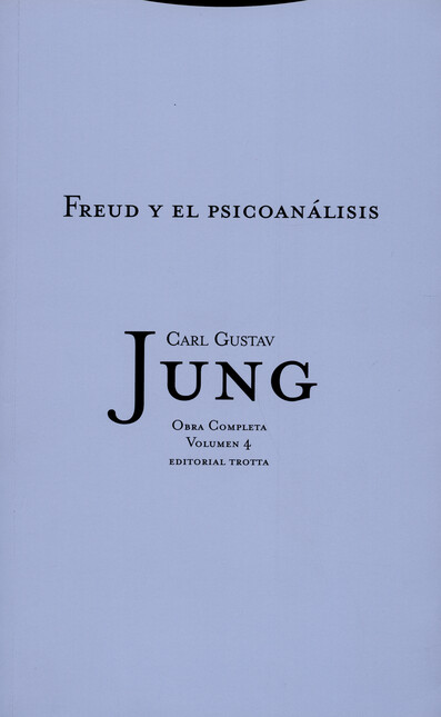 Jung vol.4: Freud y el psicoan...