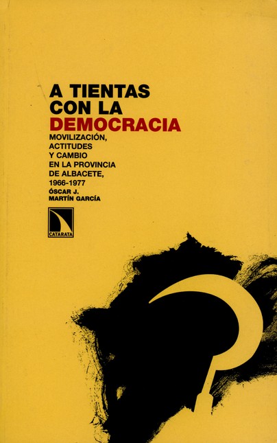 A tientas con la democracia. M...