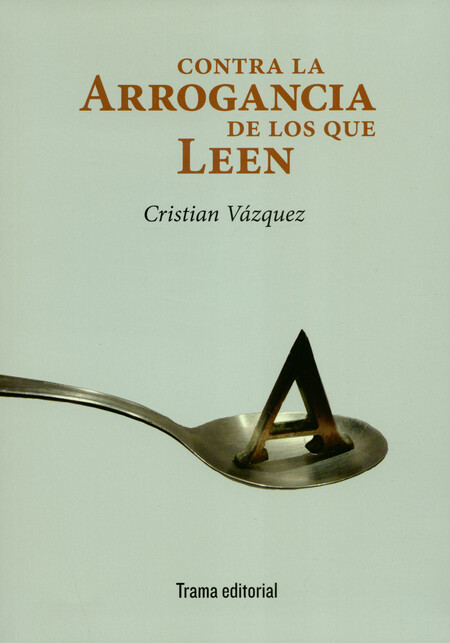 Contra la arrogancia de los qu...