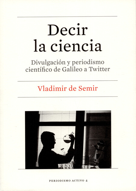 Decir la ciencia. Divulgación ...