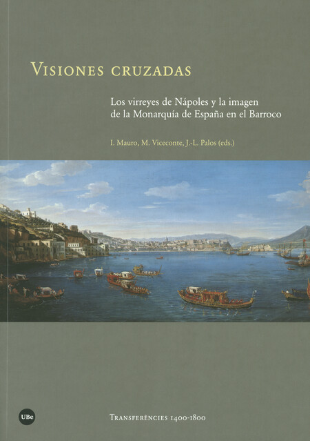 Visiones cruzadas. Los virreye...