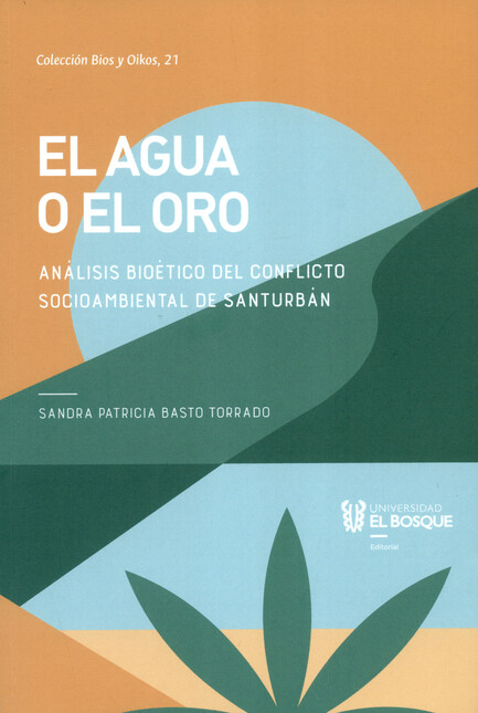 El agua o el oro análisis bioé...