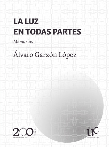 La luz en todas partes. Memori...
