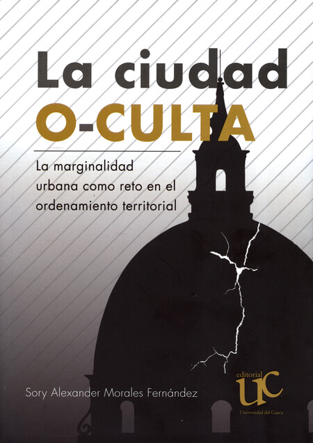 La ciudad o-culta. La marginal...