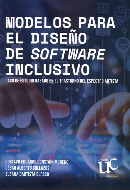 Modelos para el diseño de software inclusivo. Caso de estudio basado en el trastorno del espectro autista | comprar en separatalibreria.com