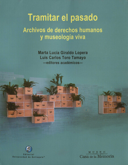 Tramitar el pasado. Archivos d...