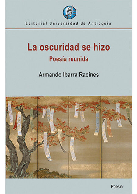 La oscuridad se hizo. Poesía r...