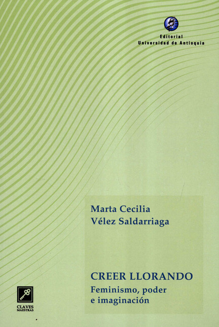 Creer llorando. Feminismo, pod...