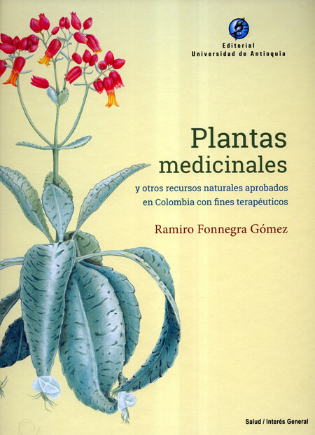 Plantas medicinales y otros recursos naturales aprobados en Colombia con fines terapéuticos | comprar en separatalibreria.com