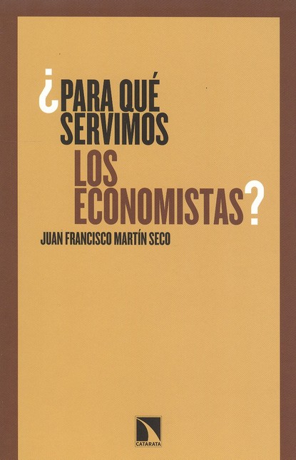 Para qué servimos los economis...
