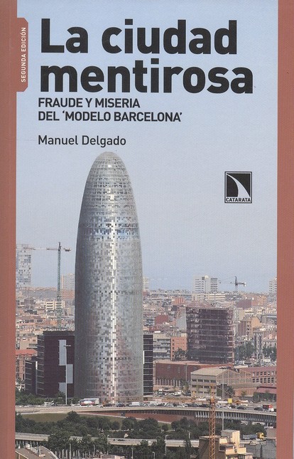 La ciudad mentirosa. Fraude y ...