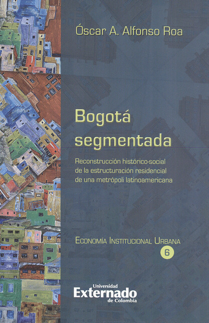 Bogotá segmentada. Reconstrucc...