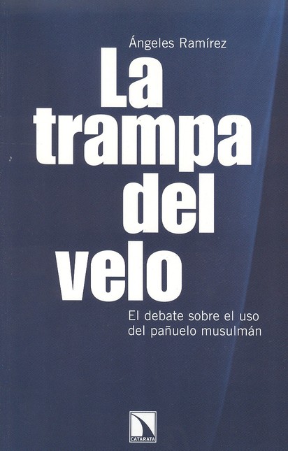 La trampa del velo. El debate ...