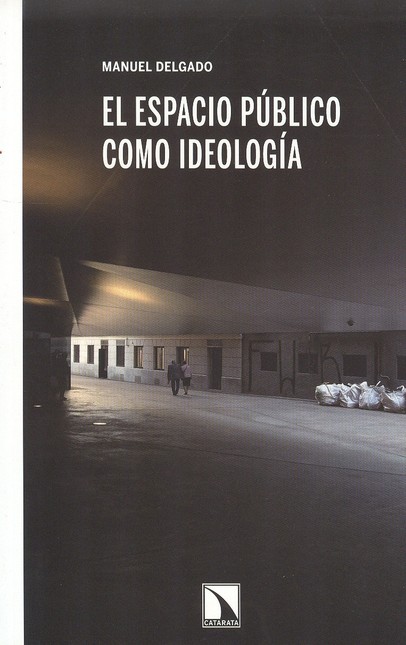 El espacio público como ideolo...