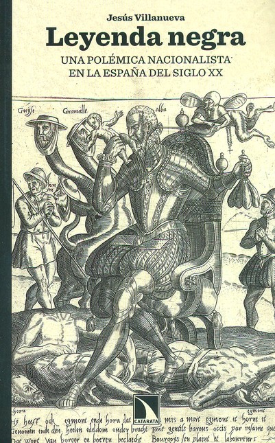 Leyenda negra. Una polémica na...