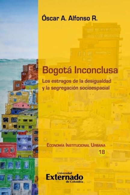Bogotá inconclusa. Los estrago...