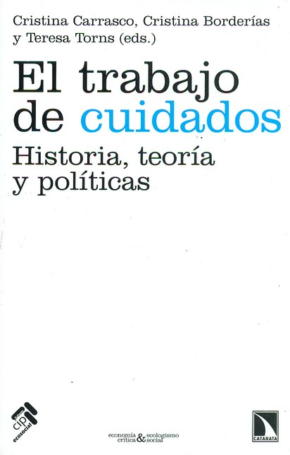 El trabajo de cuidados. Histor...