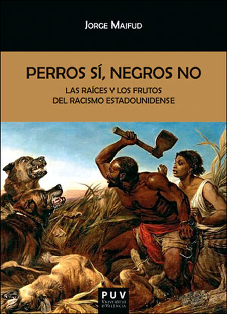 Perros sí, negros no. Las raíc...
