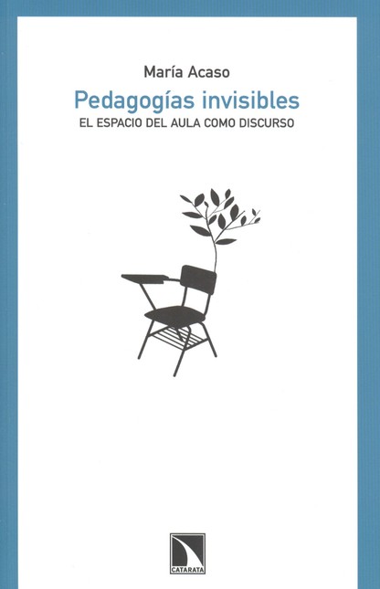 Pedagogías invisibles. El espa...