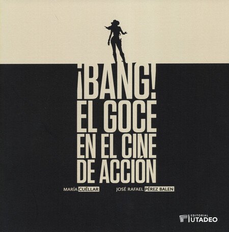 Bang! el goce en el cine de ac...