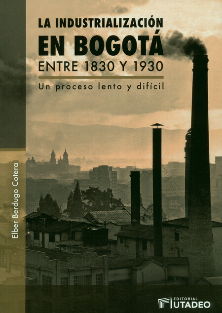 La industrialización en Bogotá...