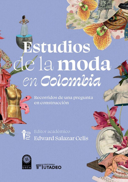 Estudios de la moda en Colombia. Recorridos de una pregunta en construcción | comprar en separatalibreria.com