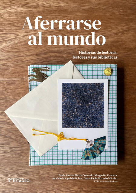 Aferrarse al mundo. Historias ...