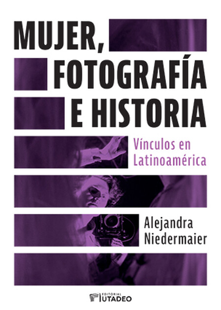 Mujer, fotografía e historia. ...